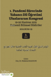 1 Pandemi Sürecinde Yabancı Dil Öğretimi Uluslararası Kongresi 19-20 Haziran 2021 Hakemli Bildiriler 2021/6/20-19 2 Cilt