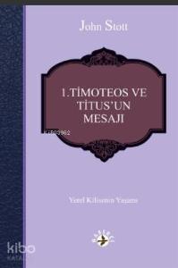1 Timoteos ve Titus'un Mesajı; Yerel Kilisenin Yaşamı