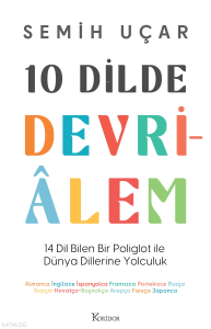 10 Dilde Devriâlem;14 Dil Bilen Bir Poliglot ile Dünya Dillerine Yolculuk