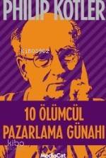 10 Ölümcül Pazarlama Günahı