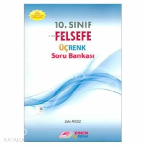 10. Sınıf Felsefe Üçrenk Soru Bankası Esen Yayınları