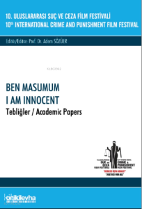 10. Uluslararası Suç ve Ceza Film Festivali "Ben Masumum" Tebliğler