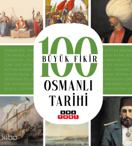 100 Büyük Fikir - Osmanlı Tarihi