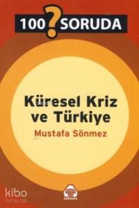 100 Soruda Küresel Kriz ve Türkiye