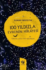 100 Yıldızla Evrenin Hikayesi (ciltli)