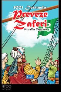 1001 Destandır Preveze Zaferi