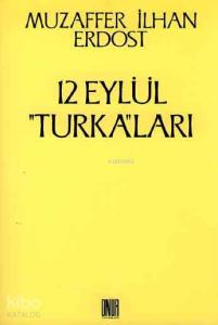 12 Eylül "turka"ları