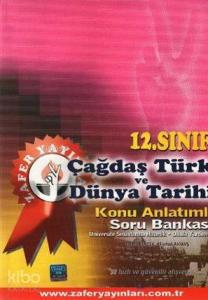 12. Sınıf Çağdaş Türk ve Dünya Tarihi Konu Anlatımlı Soru Bankası