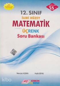 12. Sınıf İleri Düzey Matematik Üçrenk Soru Bankası