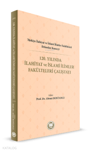 120. Yılında İlahiyat ve İslami İlimler Fakülteleri Çalıştayı