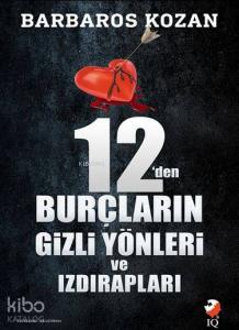 12'den Burçların Gizli Yönleri ve Izdırapları