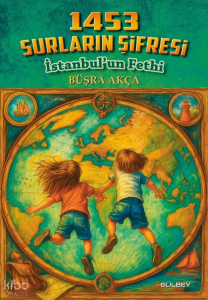 1453 Surların Şifresi - İstanbul’un Fethi