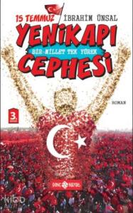 15 Temmuz Yenikapı Cephesi; Bir Millet Tek Yürek
