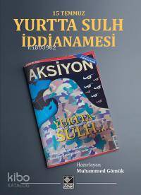 15 Temmuz Yurtta Sulh İddianamesi
