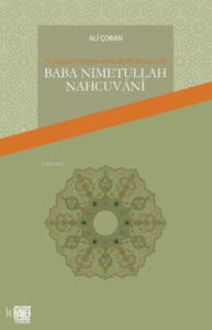 16. Yüzyıl Osmanlı'sında Bir Müfessir-Sufi: Baba Nimetullah Nahcuvani