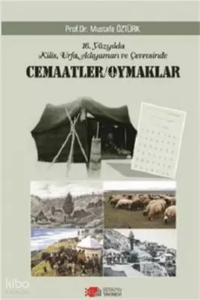 16. Yüzyılda Kilis Urfa ve Adıyaman ver Çevresinde Cemaatler Oymaklar