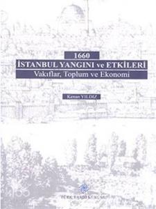 1660 İstanbul Yangını ve Etkileri Vakıflar Toplum ve Ekonomi