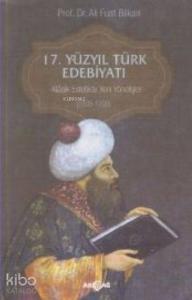 17. Yüzyıl Türk Edebiyatı; Klasik Estetikte Yeni Yönelişler (1600-1700)