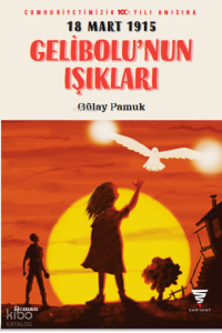 18 Mart 1915 Gelibolu'nun Işıkları