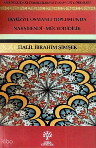 18. Yüzyıl Osmanlı Toplumunda Nakşibendi-Müceddidilik