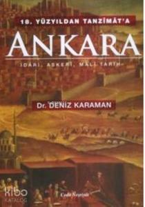 18.Yüzyıldan Tanzimat'a Ankara; İdari,Askeri,Mali Tarih