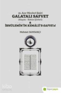 19 Asır Mevlevî Şairi Galatalı Safvet (Hayatı - Bütün Şiirleri); İbnülemin'in Kemâlü's- Safve'si