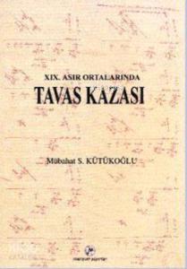 19. Asır Ortalarında Tavas Kazası