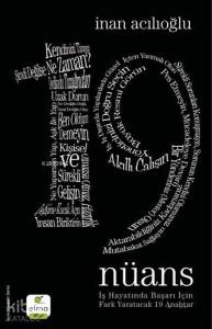 19 Nüans - İş Hayatında Başarı İçin Fark Yaratacak 19 Anahtar