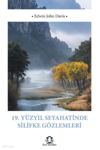 19. Yüzyıl Seyahatinde Silifke Gözlemleri