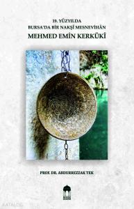 19. Yüzyılda Bursa'da Bir Nakşi Mesnevihan Mehmed Emin Kerküki