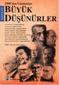 1900'den Günümüze Büyük Düşünürler (3. Cilt)
