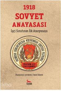 1918 Sovyet Anayasası; İşçi Sınıfının İlk Anayasası