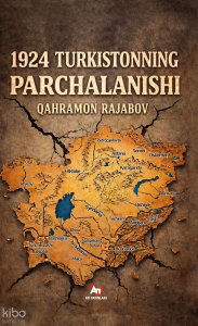 1924 Turkistonning Parchalanishi