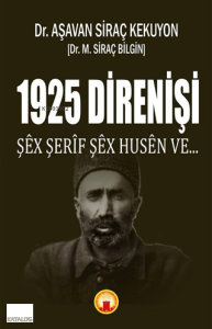 1925 Direnişi - Şex Şerif Şex Husen Ve…