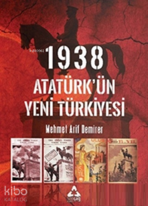 1938 Atatürk’ün Yeni Türkiyesi