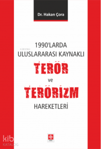 1990'larda Uluslararası Kaynaklı Terör ve Terörizm Hareketleri