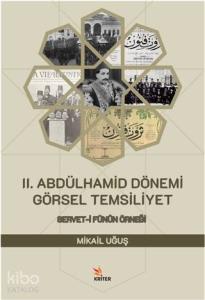 2. Abdülhamid Dönemi Görsel Temsiliyet; Servet-i Fünun Örneği