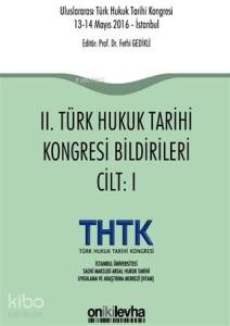 2. Türk Hukuk Tarihi Kongresi Bildirileri (2 Cilt Takım)