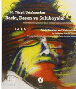 20.Yüzyıl Ustalarından| Baskı,Desen ve Suluboyalar