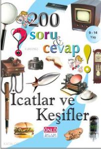 200 Soru ve Cevap - İcatlar ve Keşifler