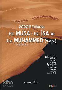 2000'li Yıllarda Hz. Musa - Hz. İsa ve Hz. Muhammed (s.a.v)