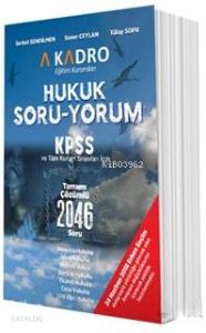 2018 KPSS ve Tüm Kurum Sınavları İçin Hukuk Soru-Yorum; Tamamı Çözümlü 2046 Soru