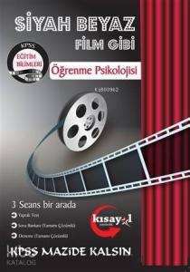 2019 KPSS Öğrenme Psikolojisi Siyah Beyaz Film Gibi Soru Bankası