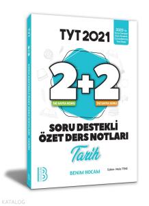 2021 YKS TYT Tarih 2+2 Soru Destekli Özet Ders Notları Benim Hocam Yayınları