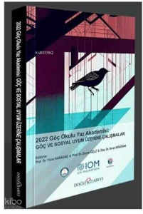 2022 Göç Okulu Yaz Akademisi Göç ve Sosyal Uyum Üzerine Çalışmalar