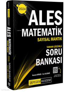 2024 ALES Matematik Sayısal Mantık Tamamı Çözümlü Soru Bankası