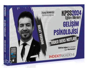 2024 KPSS Eğitim Bilimleri Gelişim Psikolojisi Video Ders Notları - Bulut Vurdum İndeks Akademi Yayıncılık