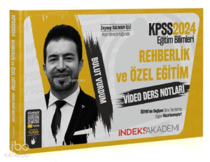 2024 KPSS Eğitim Bilimleri Rehberlik ve Özel Eğitim Video Ders Notları - Bulut Vurdum İndeks Akademi Yayıncılık