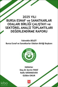 2025 Yılı Bursa Esnaf ve Sanatkarlar Odaları Birliği Çalıştayı ve Sektörel Analiz Toplantıları Değerlendirme