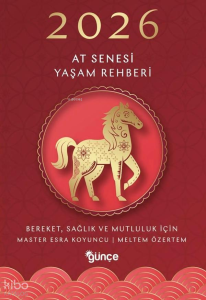 2026 At Senesi Yaşam Rehberi ;Bereket, Sağlık ve Mutluluk İçin